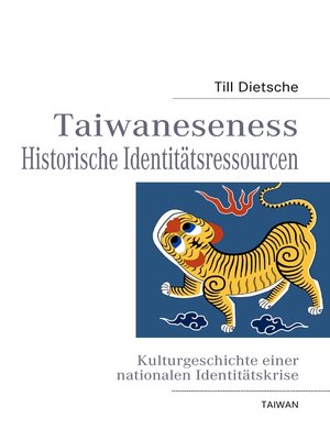cover image of Taiwaneseness Historische Identitätsressourcen